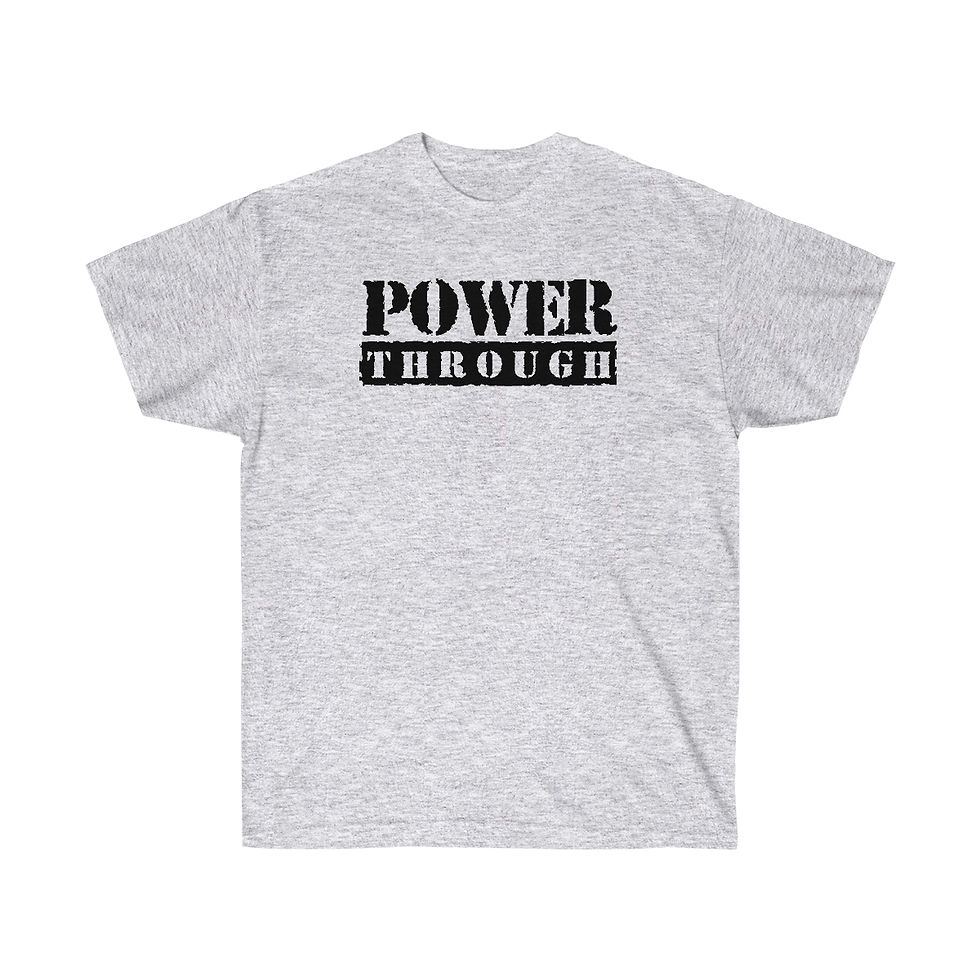 Thumbnail: "Power Through" T-Shirt