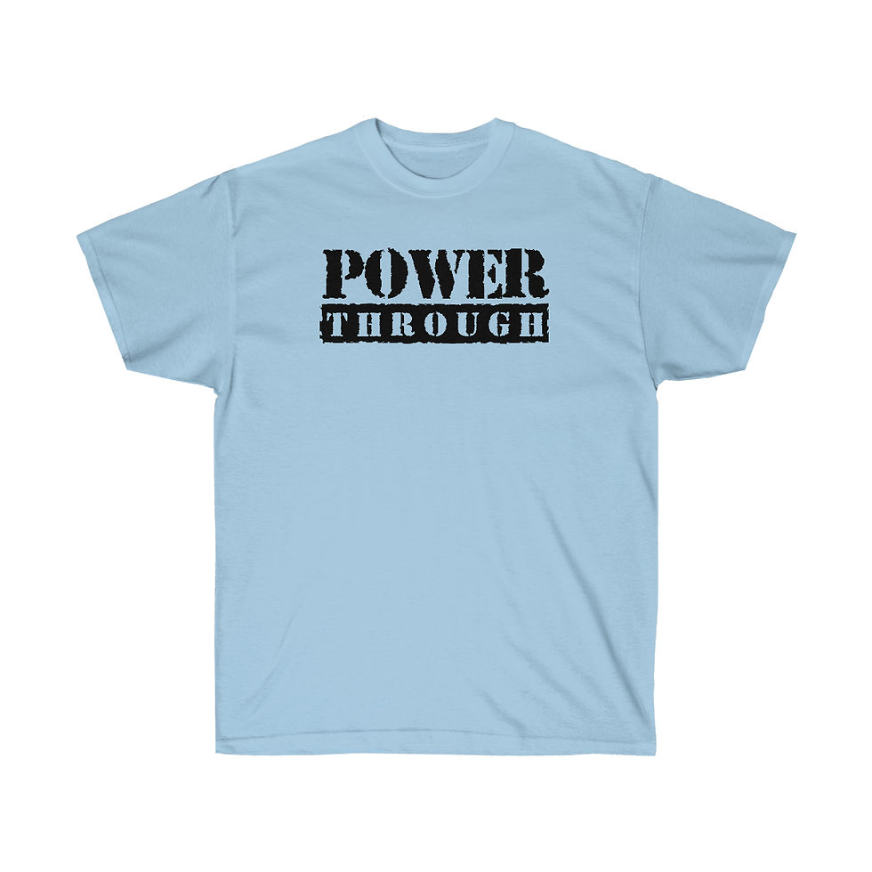 Thumbnail: "Power Through" T-Shirt