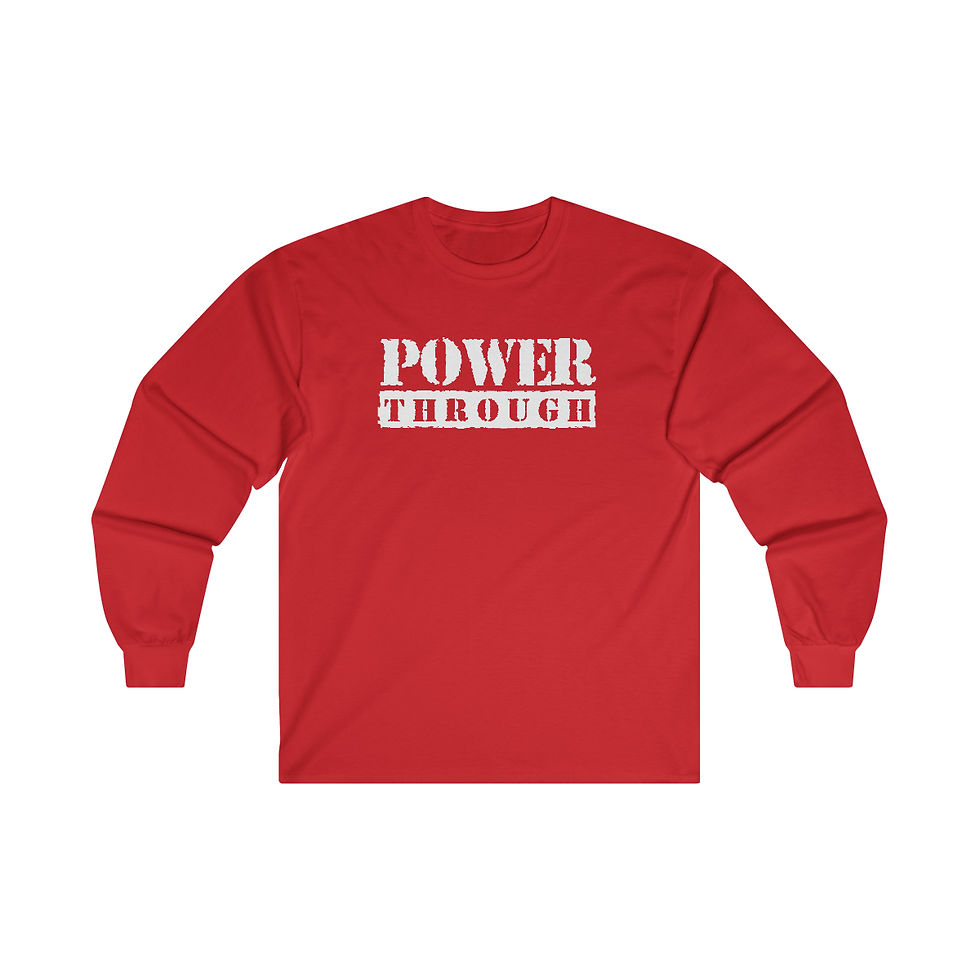 Thumbnail: "Power Through" Long Sleeve T-Shirt