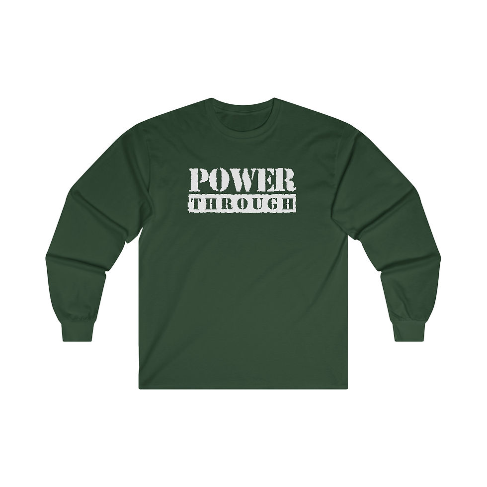 Thumbnail: "Power Through" Long Sleeve T-Shirt