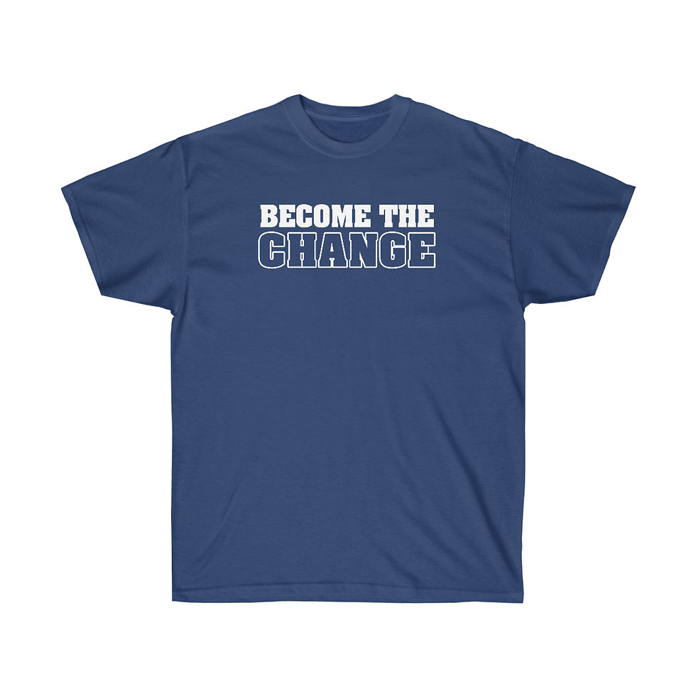 Thumbnail: "Become The Change" T-Shirts