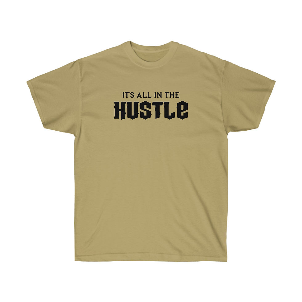 Thumbnail: "All In The Hustle" T-Shirt