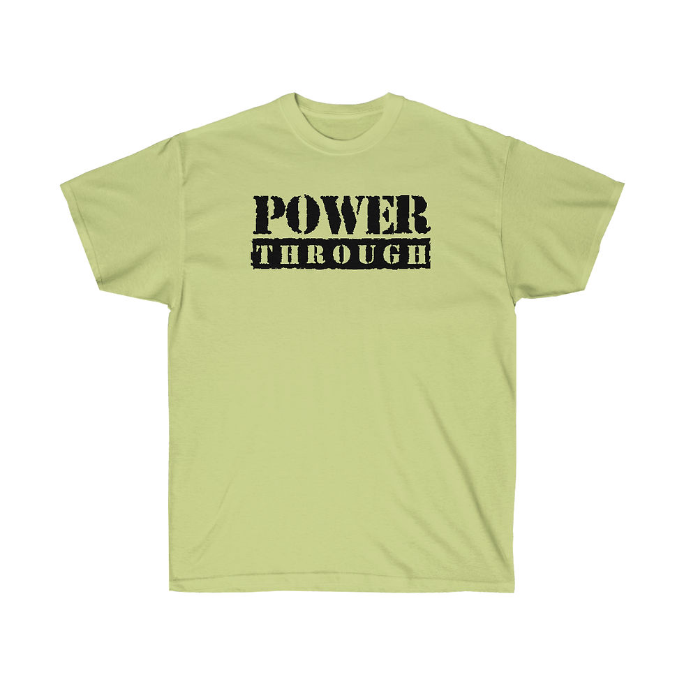 Thumbnail: "Power Through" T-Shirt