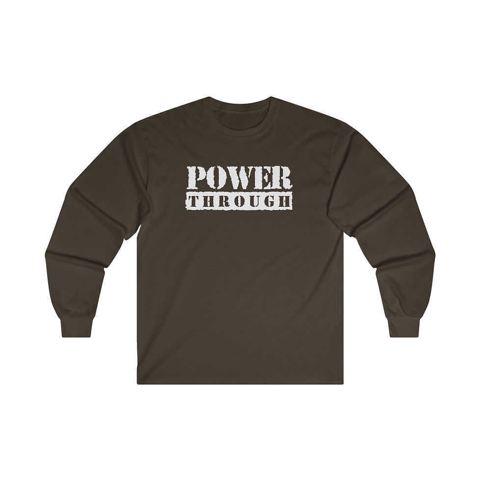 Thumbnail: "Power Through" Long Sleeve T-Shirt