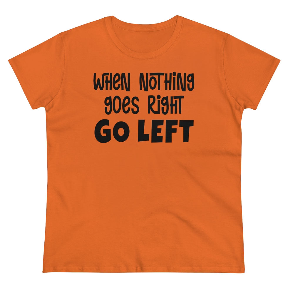 Thumbnail: "Go Left" Ladies T-Shirt