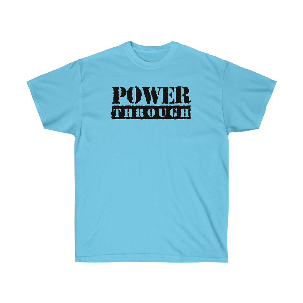 Thumbnail: "Power Through" T-Shirt