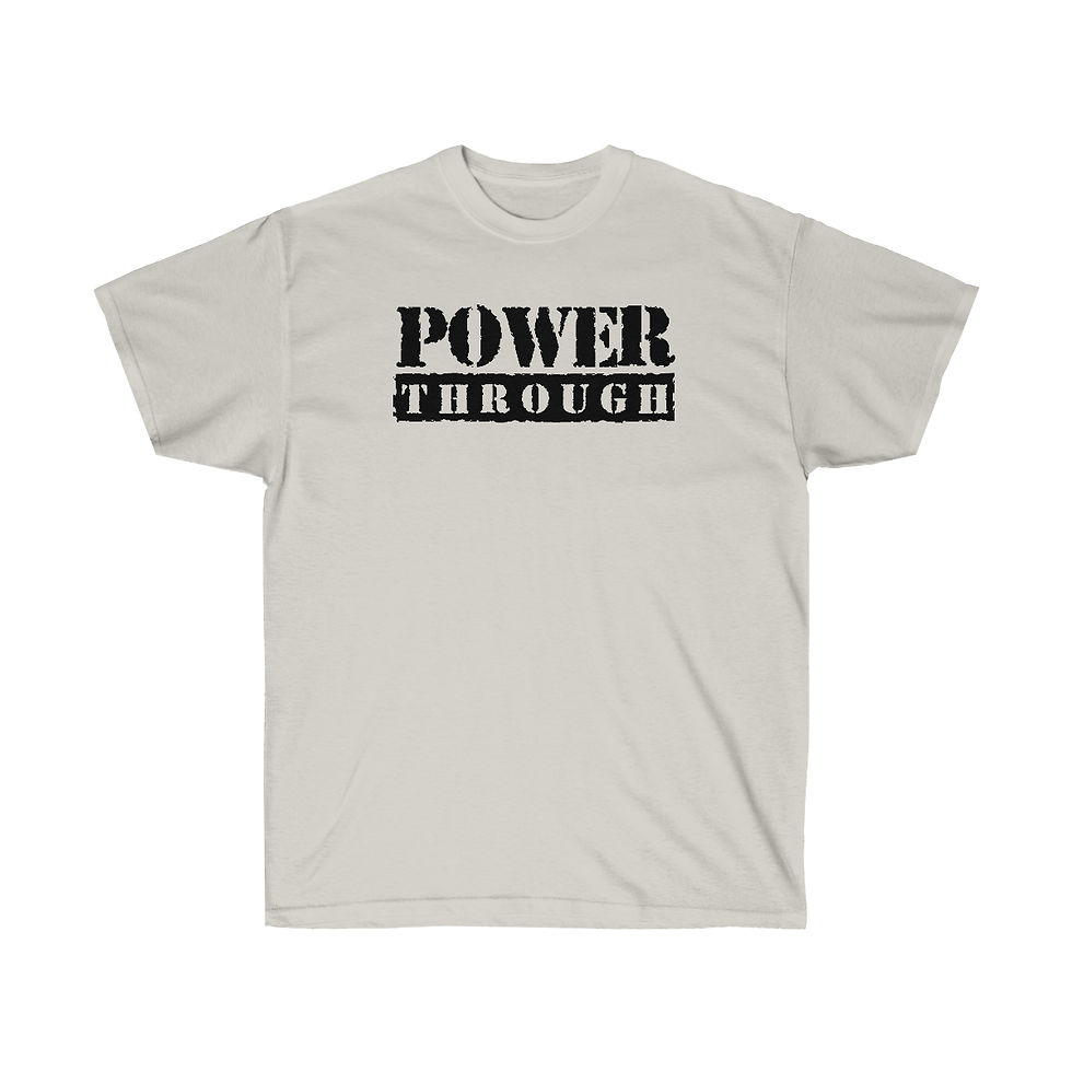 Thumbnail: "Power Through" T-Shirt