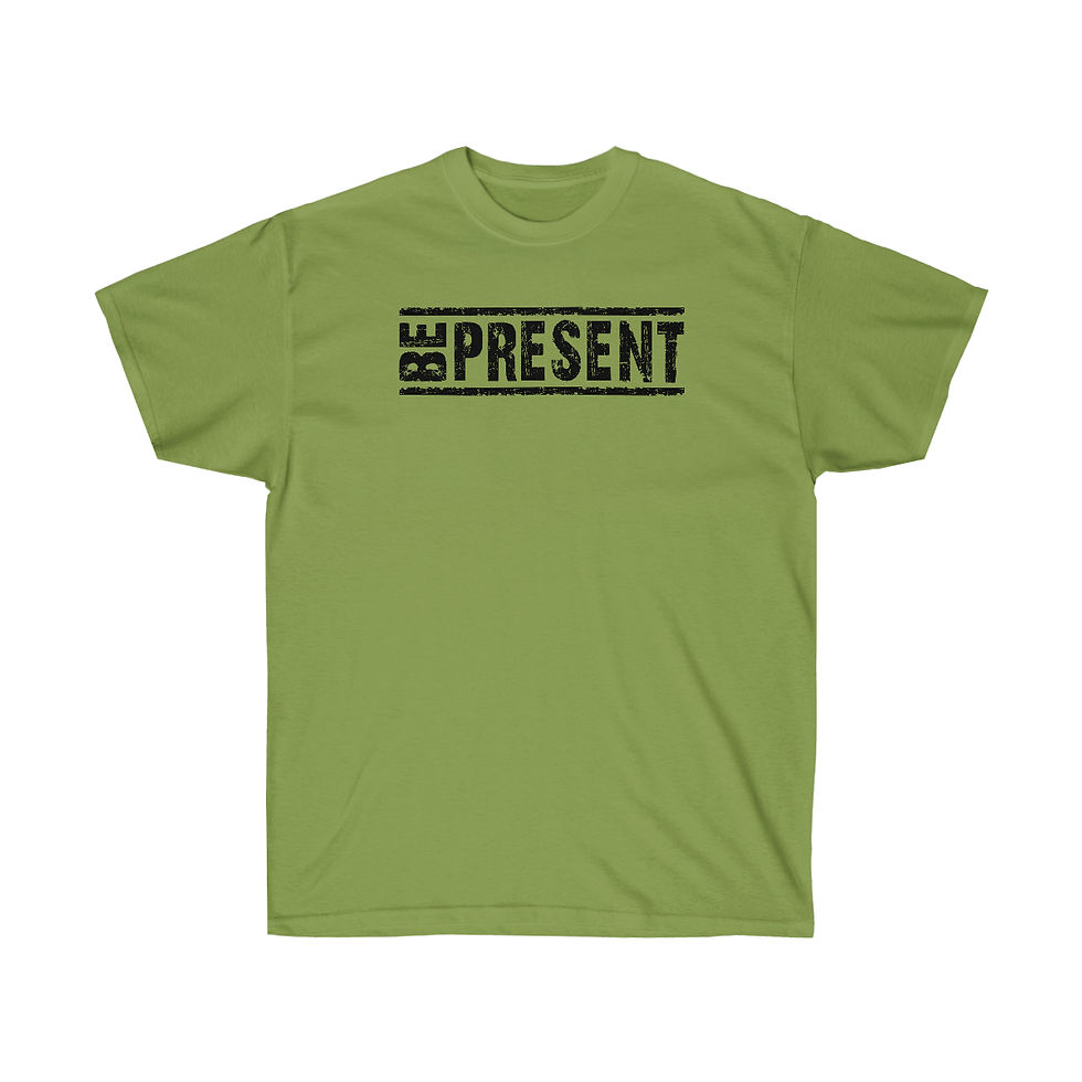 Thumbnail: "Be Present" T-Shirts