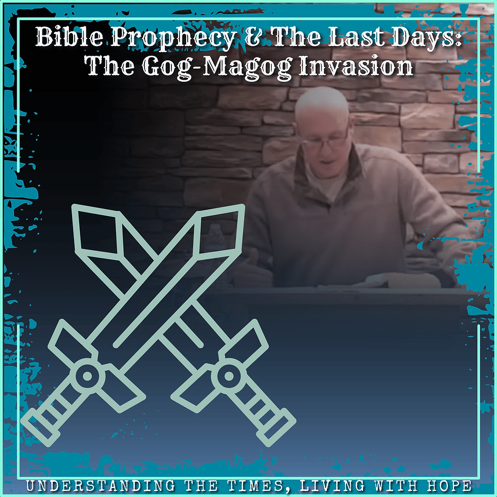Bible Prophecy & The Last Days: The Gog-Magog Invasion 