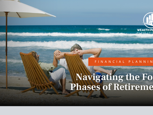 Navigating the 4 Phases of Retirement