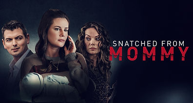 "Snatched From Mommy" AKA "A Mother's Fury"