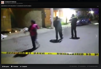 Asesinan a dos mujeres y un menor en Tecámac