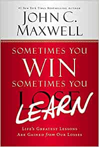 Sometimes you Win sometimes you Learn