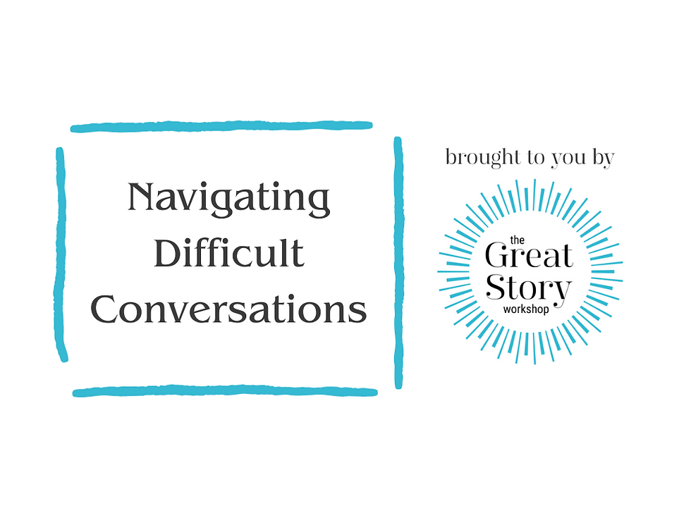 Navigating Difficult Conversations