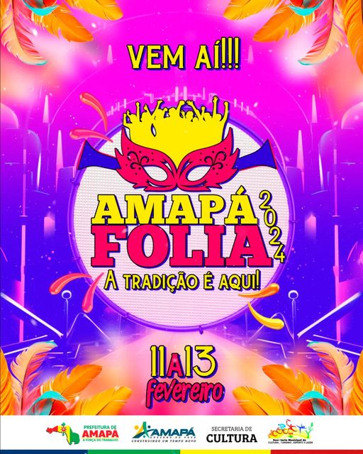 VEM AÍ O AMAPÁ FOLIA 2024