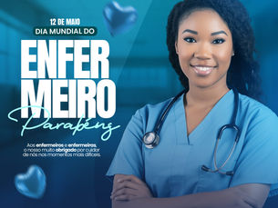 12 de Maio - Dia Mundial do Enfermeiro