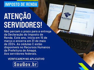 ATENÇÃO SERVIDORES! Prazo da Declaração do Imposto de Renda