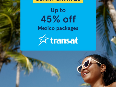 Beachy travel ad with smiling woman in sunglasses under palm trees; text says SUNNY SAVINGS, up to 45% off Mexico packages, transat