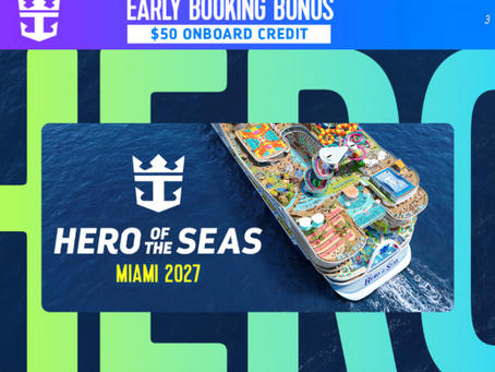 Cruise ad for Hero of the Seas over blue ocean, showing a ship and Early Booking Bonus with $50 onboard credit.