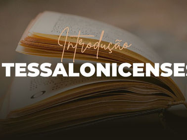 Introdução à Primeira Epístola aos Tessalonicenses