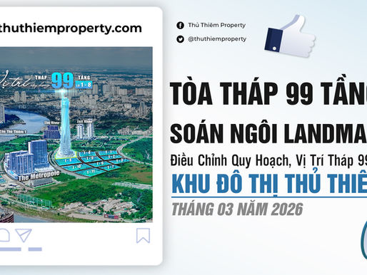 KHU ĐẤT DỰ KIẾN XÂY TÒA THÁP 99 TẦNG TẠI THỦ THIÊM - BIỂU TƯỢNG 500M SOÁN NGÔI LANDMARK 81 