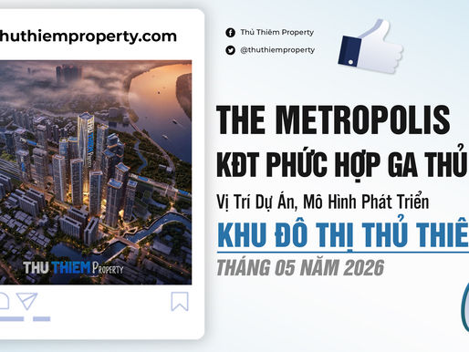 THE METROPOLIS: VỊ THẾ ĐỘC TÔN TẠI “TRÁI TIM” GIAO THÔNG THỦ THIÊM