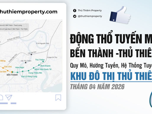 ĐỘNG THỔ TUYẾN METRO BẾN THÀNH - THỦ THIÊM: CÚ HÍCH CHIẾN LƯỢC CHO BẤT ĐỘNG SẢN PHÍA ĐÔNG