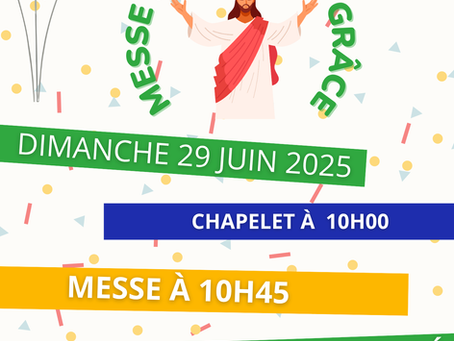 MESSE D'ACTION DE GRACE Dimanche 29 juin