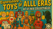 toys of all eras at St. Nix
