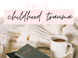 Unpacking Childhood Trauma