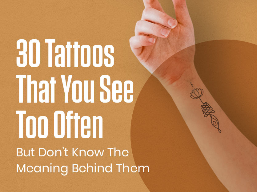 30 Tattoos That You See Too Often But Don't Know The Meaning Behind