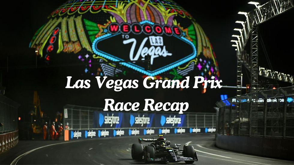 LAS VEGAS GRAND PRIX RACE RECAP