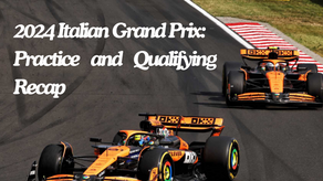 2024 ITALIAN GRAND PRIX: PRACTICE AND QUALIFYING RECAP