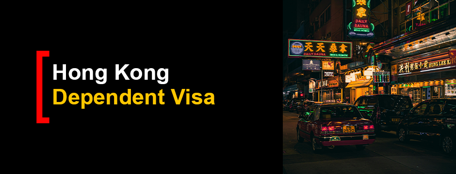 Hong Kong Dependent Visa