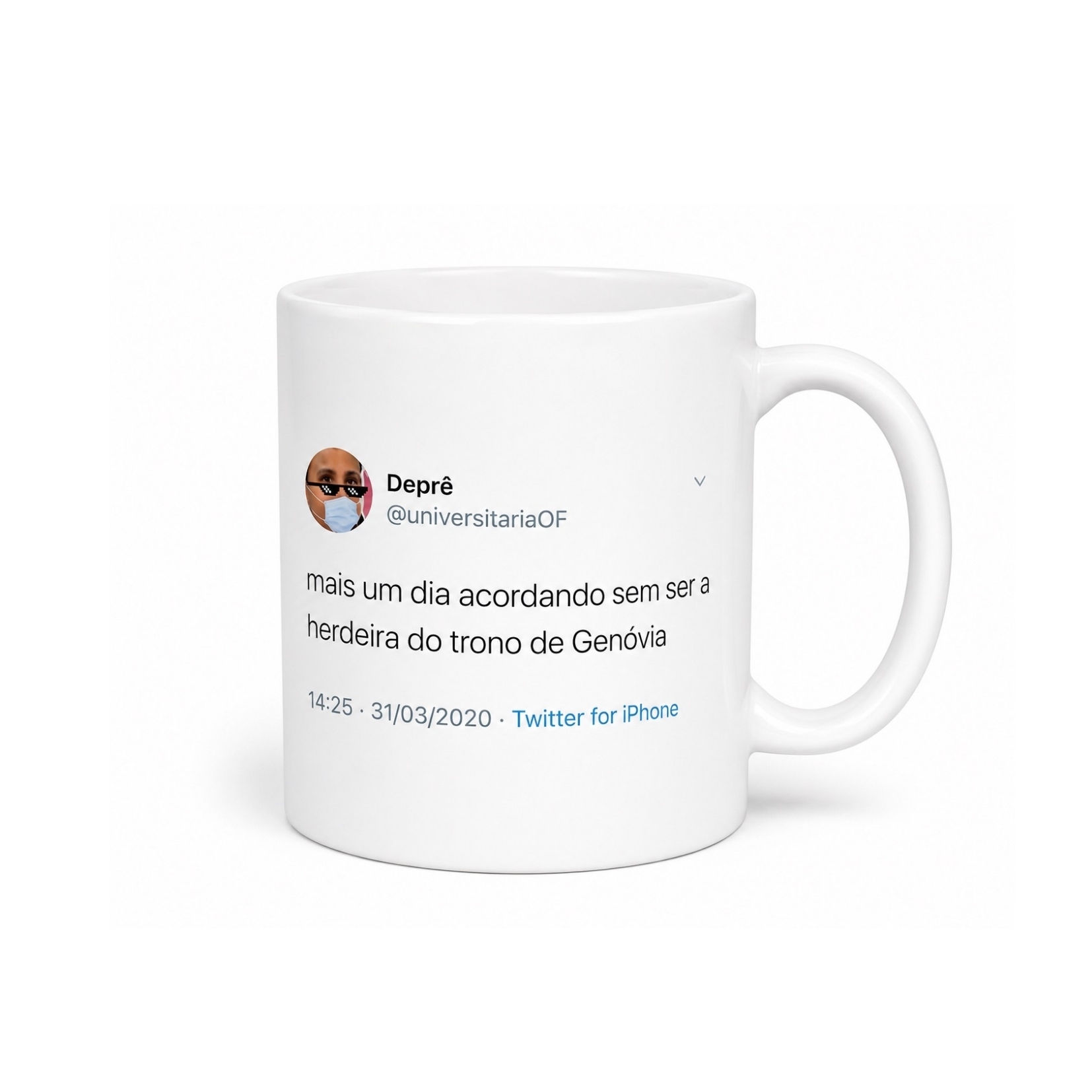 Caneca Meme "Mais um dia acordando sem ser a herdeira do trono de Genóvia"