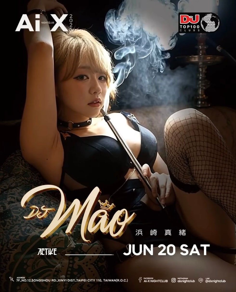 06/20 (SAT) 超人氣女神 DJ MAO 濱崎真緒 @maohamasaki_official
