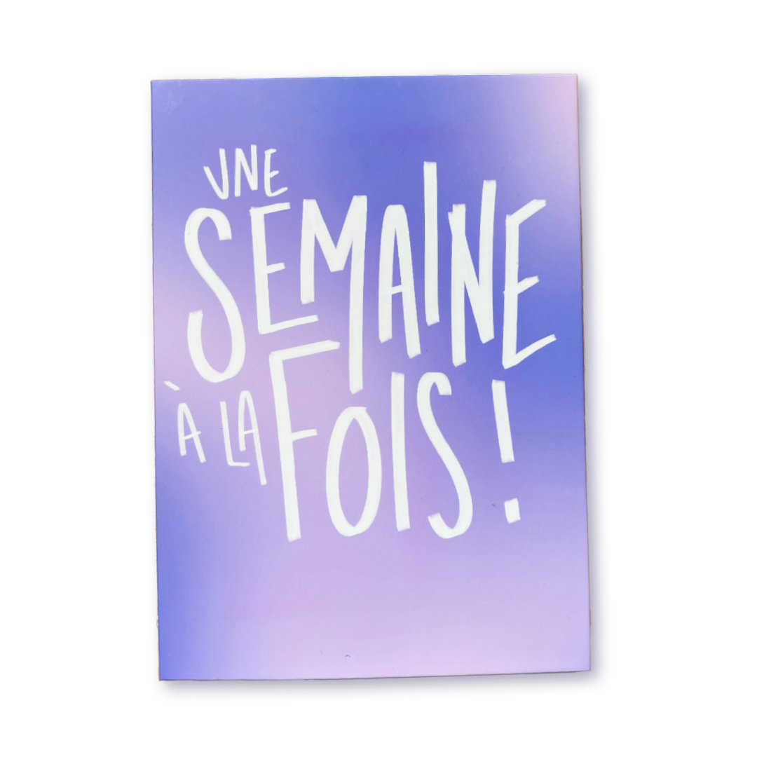 Semainier Une semaine à la fois