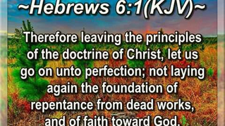 Hebrews 6:1-3 From Foundations to Maturity