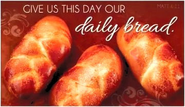 Our daily bread Part 2