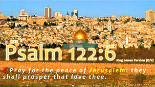 Why pray for the peace of Jerusalem?