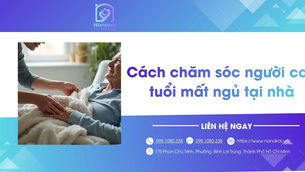 Hỗ trợ người già mất ngủ: Cách chăm sóc người già mất ngủ tại nhà hiệu quả