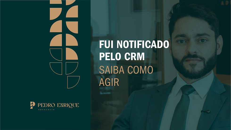 o advogado pedro enrique alves ao fundo, emblema do escritório Pedro enrique Advocacia, título: fui notificado pelo CRM saiba como agir