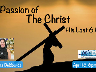 The Passion of the Christ: His Last 6 Hours (followed by our Early Dinner)