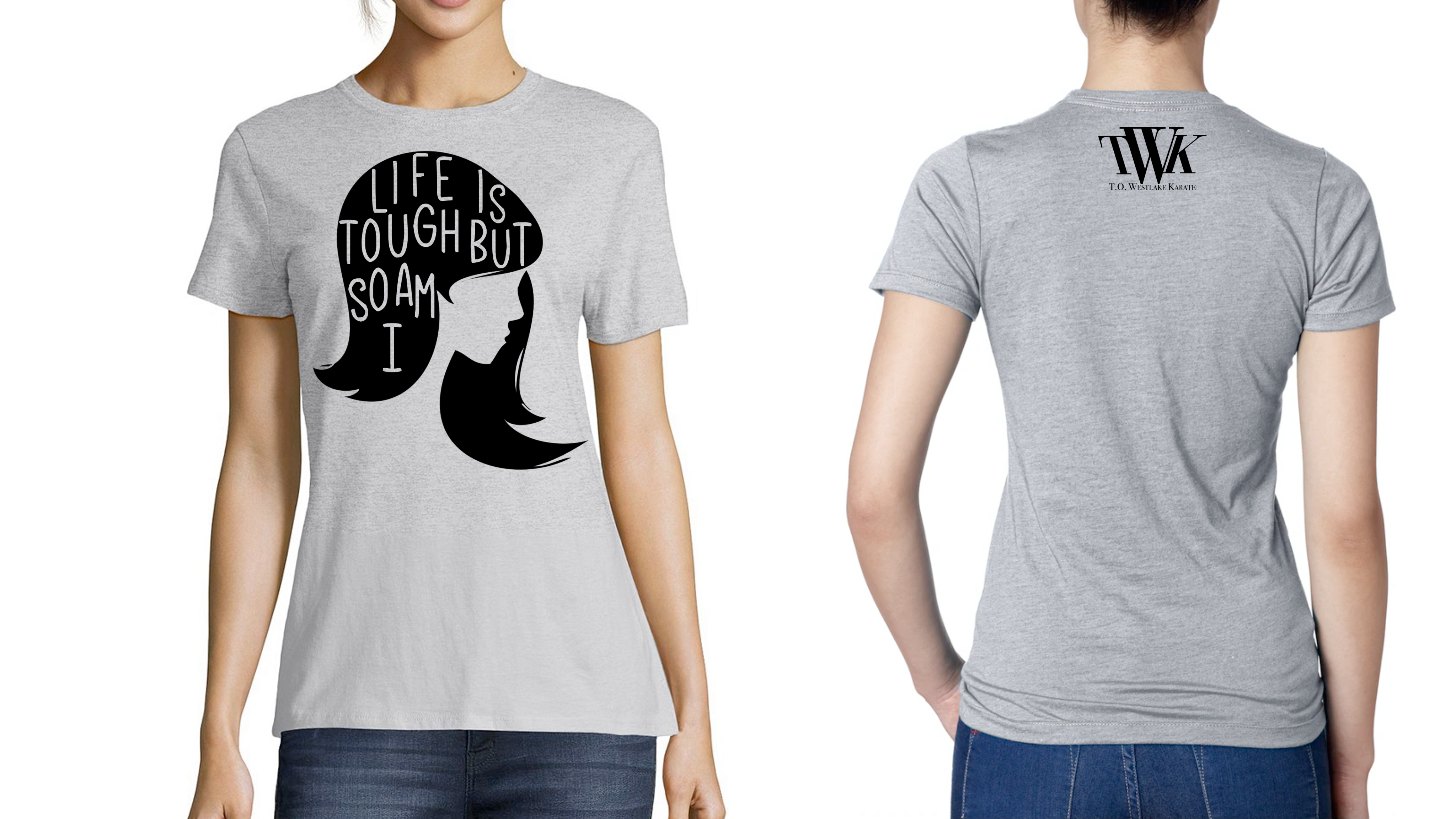 Life is tough but so am I