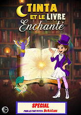 affiche du spectacle enfants Tinta et le Livre Enchanté, un livre fabuleux dont s'échappent des aventures. Une pièce de théâtre pour les petits de 0 à 6 ans