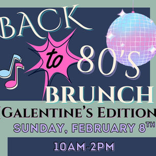 Back to the 80's Galentine's Brunch!