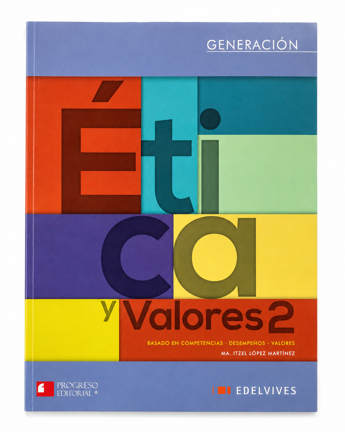 ÉTICA Y VALORES 2 de MA. ITZEL LÓPEZ MARTÍNEZ