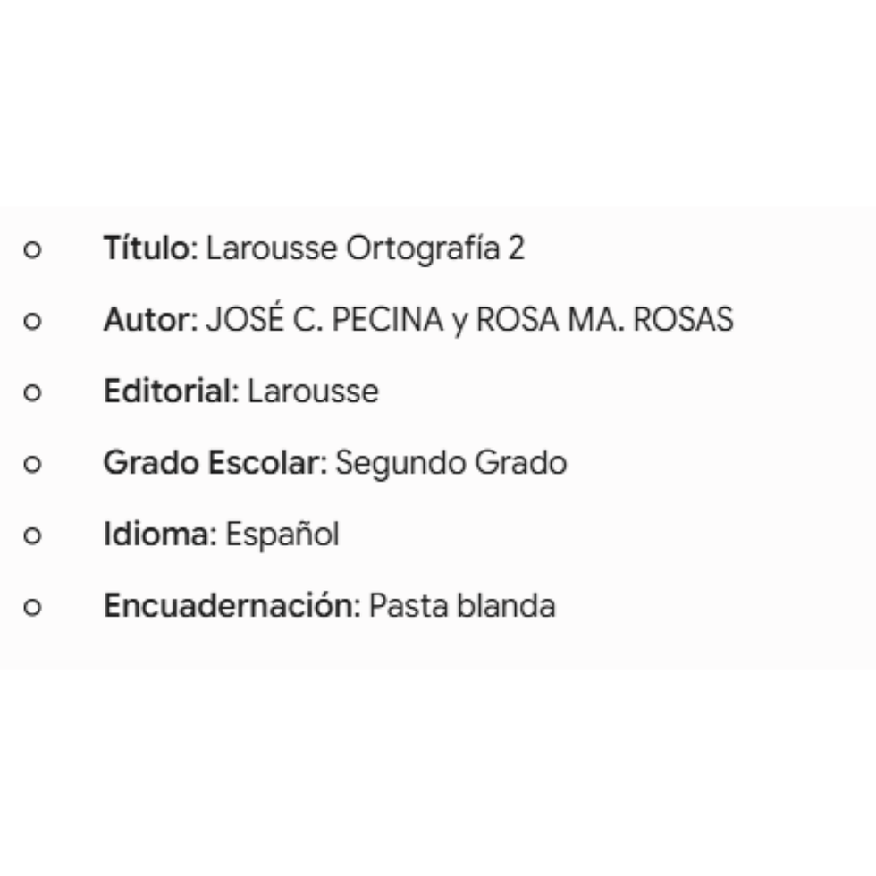Miniatura: LAROUSSE ORTOGRAFÍA 2 de JOSÉ C. PECINA Y ROSA MA. ROSAS