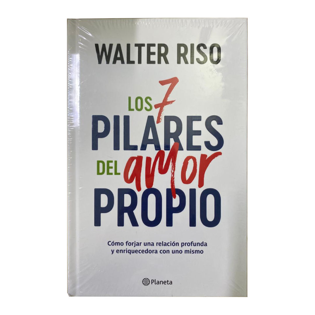 LOS 7 PILARES DEL AMOR PROPIO de WALTER RISO