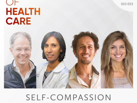 Heart of Healthcare Podcast with Heart Based Medicine & Awakening Healthcare Episode #3: Compassion